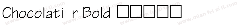 Chocolatier Bold字体转换